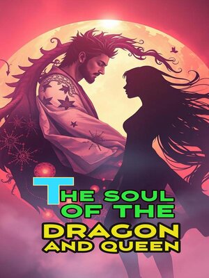 cover image of The soul of the dragon and queen